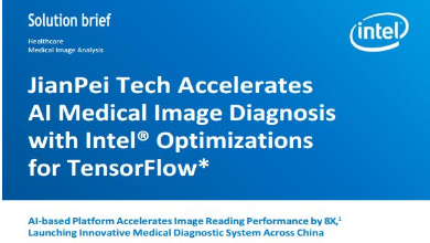 英特尔携手健培科技加速医学影像人工智能诊断速率